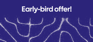 Early-bird offer!